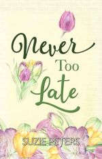 Never Too Late by Suzie Peters paperback cover