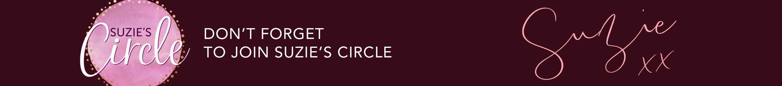Don't forget to joinSuzie's Circle, so click this portion of the section banner to visit the Suzie's Circle home page. Love Suzie.