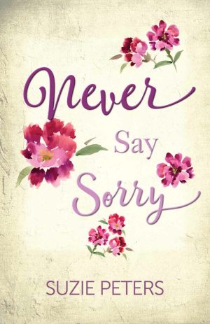 Never Say Sorry<br><small>(A Standalone Cornish Romance)</small>