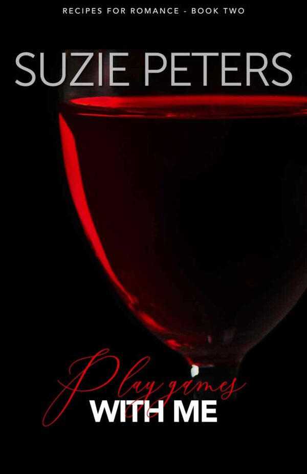 Play Games With Me<br><small>(Recipes for Romance Book 2)</small>