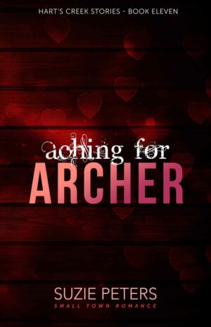 Aching for Archer <br><small>(Hart's Creek Stories - Book Eleven)</small>