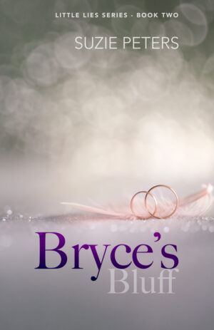 Front cover of Bryce's Bluff, book 2 of the Little Lies Series, by Suzie Peters.