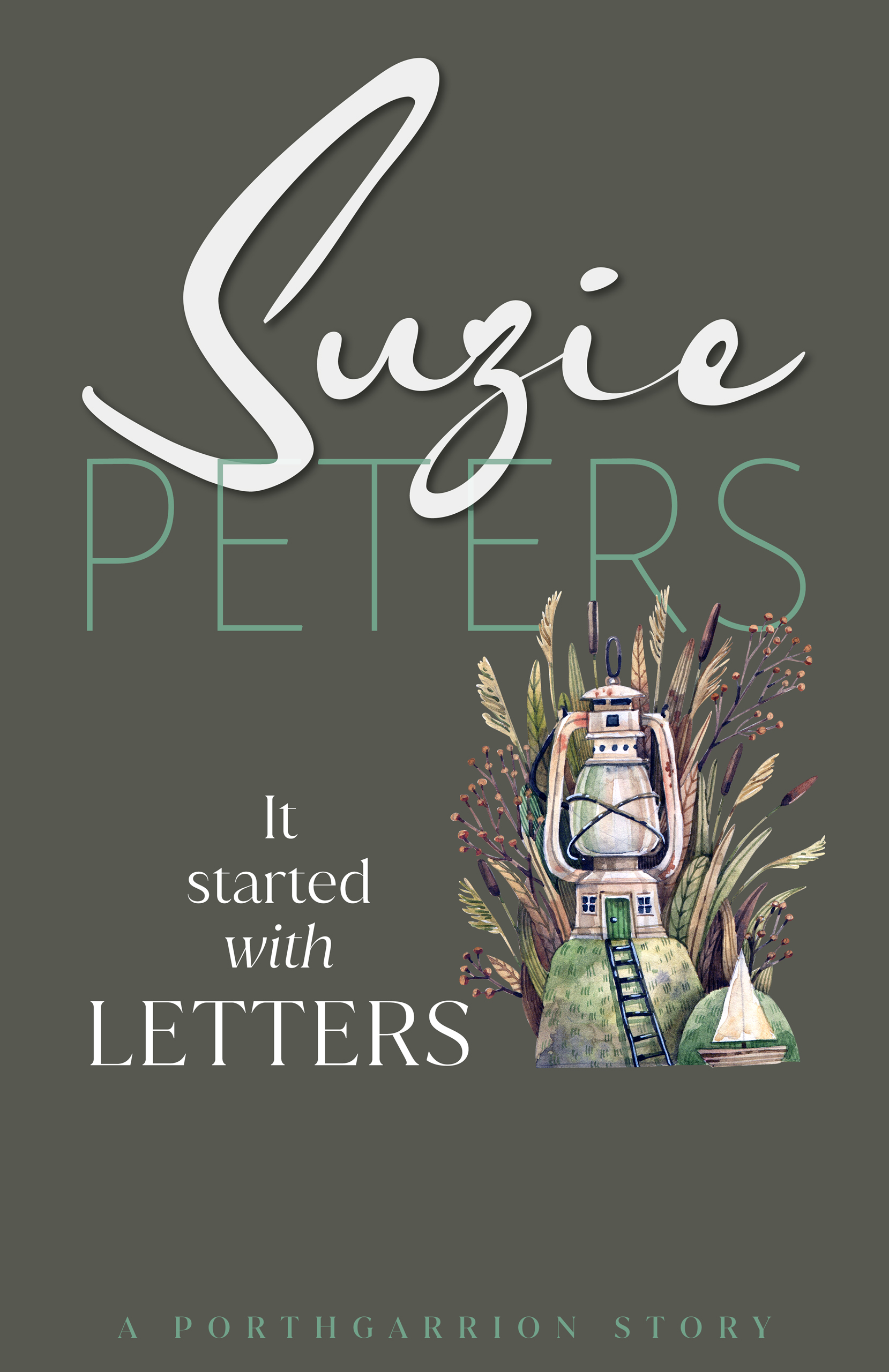 Porthgarrion Series: It Started with Letters by Suzie Peters.