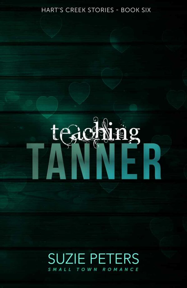 Teaching Tanner paperback front cover, book 6 of the Hart's Creek stories.